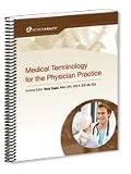 Medical Terminology the Physician Practice