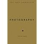 Photography: The Key Concepts