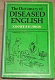 The dictionary of diseased English