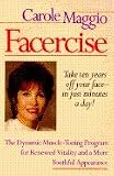 Facercise: The Dynamic Muscle-Toning Program for Renewed Vitality and a More You