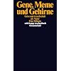 Gene, Meme und Gehirne: Geist und Gesellschaft als Natur. Eine Debatte (suhrkamp taschenbuch wissenschaft)