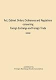 Act,Cabinet Orders,Ordinances and Regulations concerning Foreign Exchange and Foreign Trade 〈2008〉-