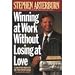 Winning at Work Without Losing at Love (Hardcover)