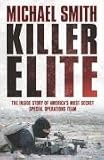 Killer Elite: The Inside Story of America's Most Secret Special Operations Team (Cassell Military Paperbacks)