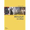 Wirtschaft im Blick. Sch�lerband: Wirtschaftskunde f�r nicht kaufm�nnische Berufsschulen