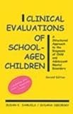 Clinical Evaluations of School-Aged Children: A Structured Approach to the Diagnosis of Child and Adolescent Mental Disorders