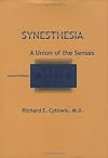 Synesthesia: A Union of the Senses - Second Edition