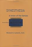 Synesthesia: A Union of the Senses - Second Edition