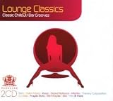 Review Various Artists  / Lounge Classics: Classic Chillout/Bar Grooves