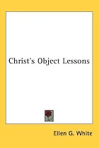 Christ's Object Lessons