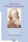 Johannes Brahms: Leben und Lieder