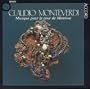 Monteverdi: Musique Pour la Cour de Mantoue