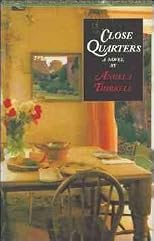 Close Quarters [ CLOSE QUARTERS BY Thirkell, Angela Mackail ( Author ) Jan-01-1995