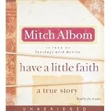 Have a Little Faith CD: A True Story [AUDIOBOOK] [UNABRIDGED] (Audio CD)