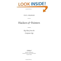 Hackers & Painters: Big Ideas from the Computer Age: Essays on the Art of Programming