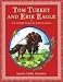 Tom Turkey and Erik Eagle: Or How the Eagle Became the American Symbol