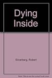 Dying inside