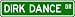 Dirk Dance Street Sign ~ Martial Arts Gift ~ Aluminum