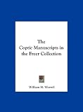 The Coptic Manuscripts in the Freer Collection