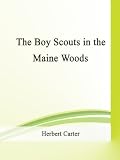 The Boy Scouts in the Maine Woods