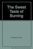 The sweet taste of burning