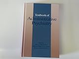 Textbook of administrative psychiatry