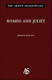 Romeo And Juliet: Third Series (Arden Shakespeare)