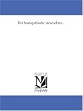 Der homoeopathische arzneischatz...
