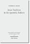 Jesus Tradition in the Apostolic Fathers: Their Explicit Appeals to the Words of Jesus in Light of Orality Studies (Wissenchaftliche Untersuchungen Zum Neuen Testament, 2 Reihe)
