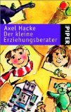 Der kleine Erziehungsberater - Mit Zeichn - von Patsy Backx, Piper 3524 ; 3492235247 - Axel Hacke