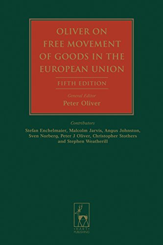 Oliver on Free Movement of Goods in the European Union: Fifth Edition