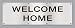 2'x4' Welcome Home Text Vinyl Banner by Signsinasnap