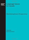 Language issues in Canada : multidisciplinary perspectives