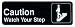 3''x9'' Restaurant Sign, Black, Caution/Watch Your Step