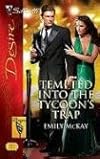 Tempted Into The Tycoon's Trap (Silhouette Desire)