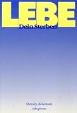 Lebe dein Sterben