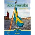 Tala svenska � Schwedisch A1. Lehrbuch