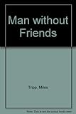 A man without friends