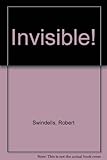 Invisible!