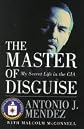 The Master Of Disguise: My Secret Life In The Cia