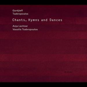 CD-Charts  Music : Chants, Hymns and Dances - Music of Gurdjieff and Tsabropoulos