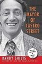 Mayor of Castro Street: Life & Times of Harvey Milk