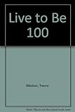 Live to be 100