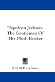 Napoleon Jackson: The Gentleman Of The Plush Rocker