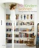 Mit Kindern wohnen: Designideen fuer Familien