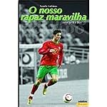 Cristiano Ronaldo - O Nosso Rapaz Maravilha book cover