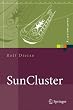SunCluster: Serververf�gbarkeit unter Solaris: Hochverf�gbarkeit unter Sun Solaris und OpenSolaris. The Fullmoon Framework (X.systems.press)