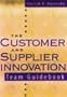 The Customer and Supplier Innovation Team Guidebook