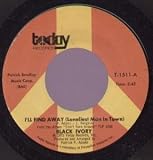 ILL FIND AWAY 7 INCH (7" 45) US TODAY 1972