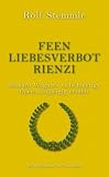 Feen - Liebesverbot - Rienzi: Richard Wagners vielschichtige Opern eing�ngig erz�hlt - Rolf Stemmle